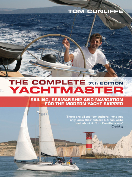 Title details for The Complete Yachtmaster by Tom Cunliffe - Available